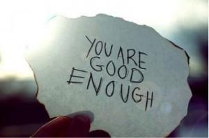 You are Good Enough