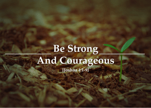 Be Strong And Courageous
